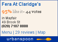 Fera At Claridge's on Urbanspoon